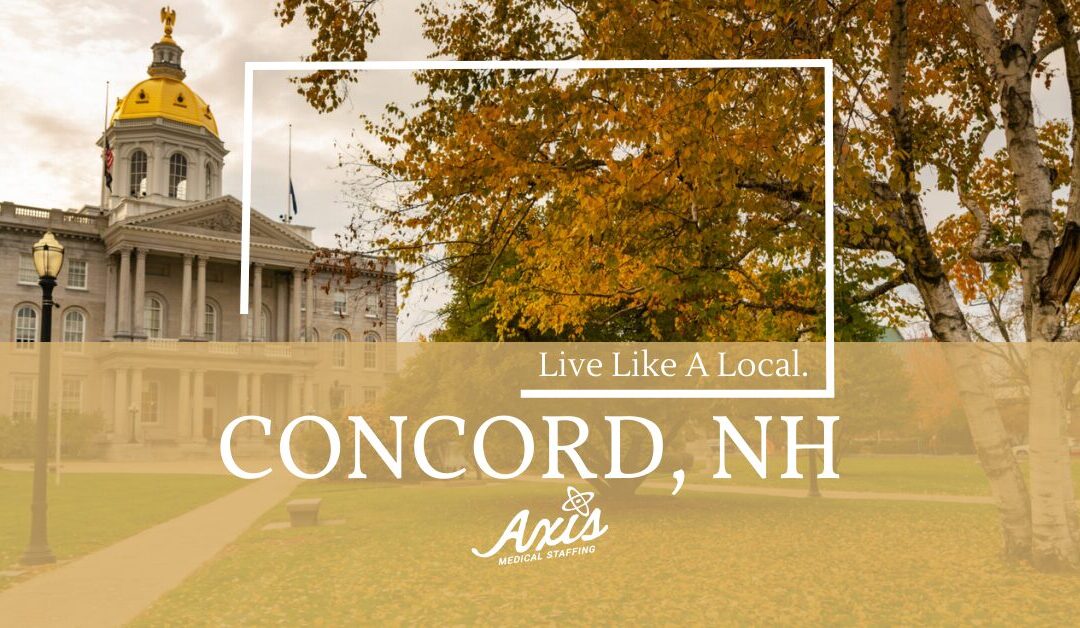 Travel Nurse Assignments: Live Like a Local – Concord, NH!