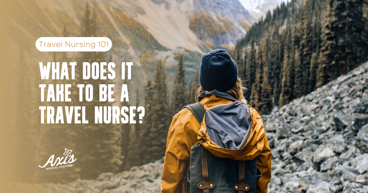 be a travel nurse