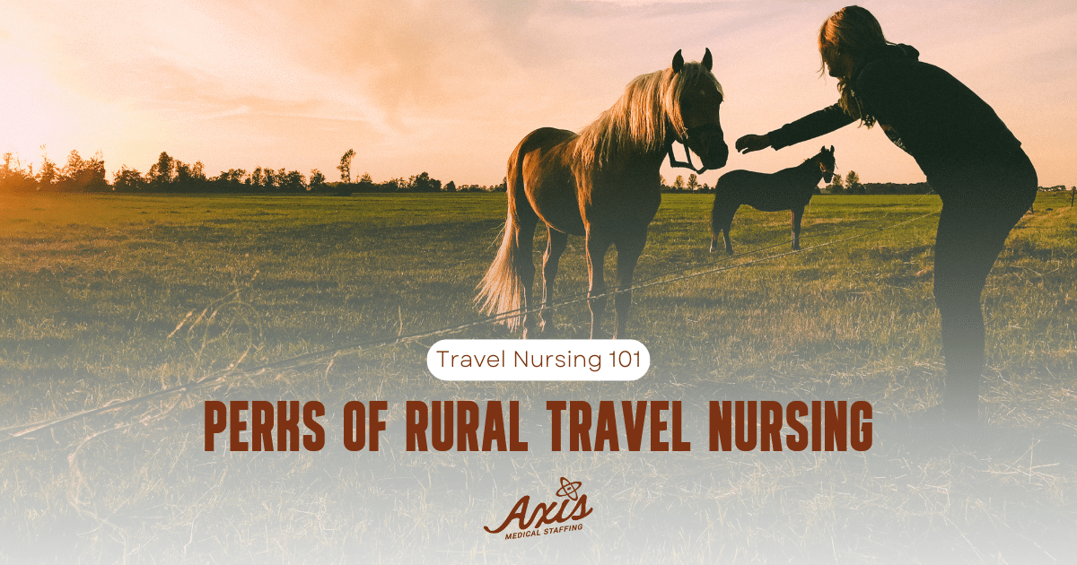 Perks of rural travel nursing